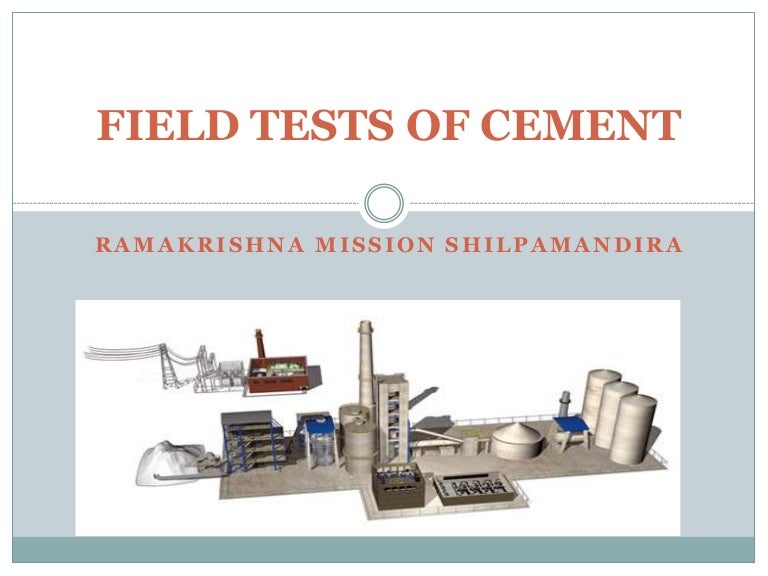 Field Tests of Cement