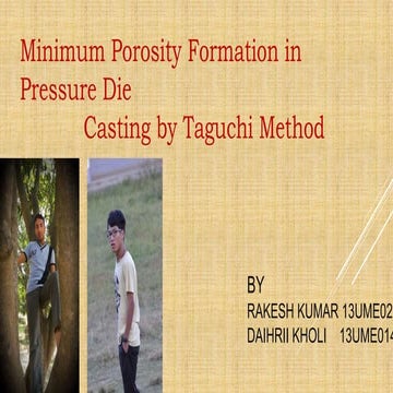 minimum porosity formation in pressure die casting by taguchi method