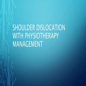 Shoulder dislocation with physiotherapy management