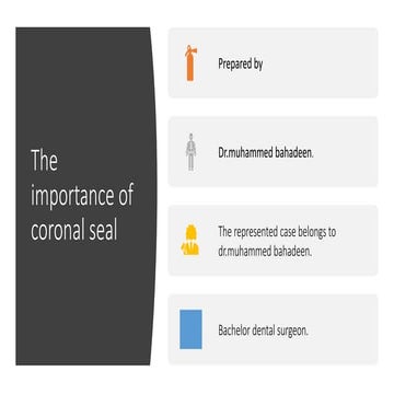 the importance of coronal seal.