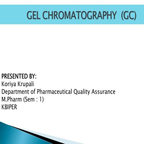 GEL CHROMATOGRAPHY