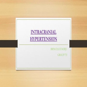 INTRACRANIAL HYPERTENSION (ETIOLOGY,PPATHOPHYSIOLOGY,SYMTOMS,COMPLICATIONS,TR...