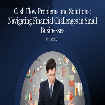 Cash Flow Problems and Solutions: Navigating Financial Challenges in ...