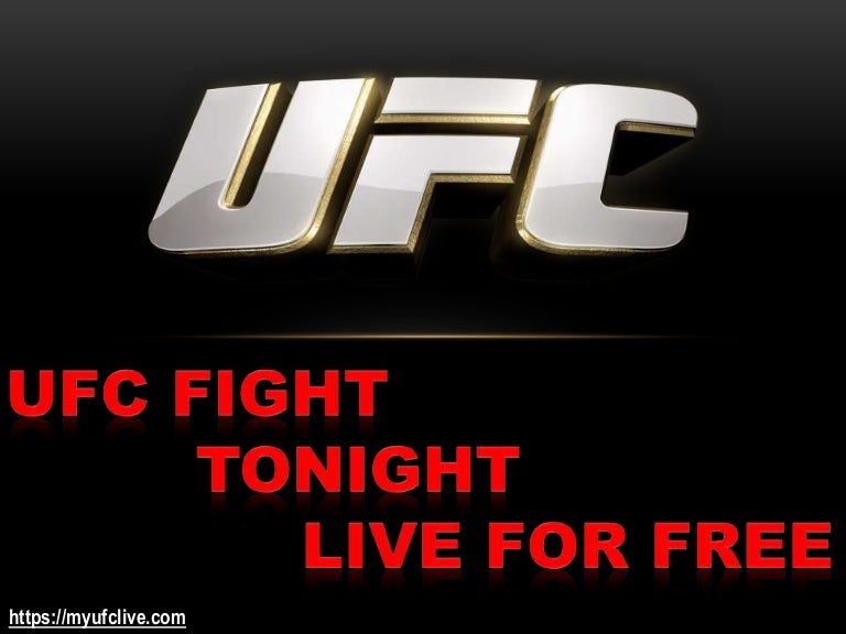 ufc fight tonight live for free