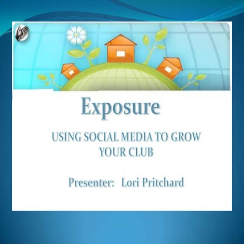 Exposure: Using Social Media to Grow your Club