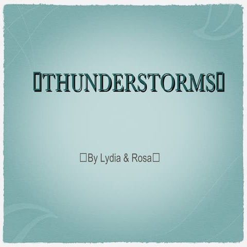 Thunder and Lightning - By Lydia and Rosa
