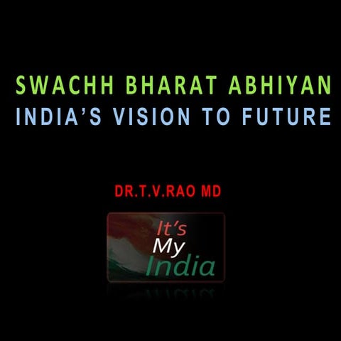 Swachh Bharat Abhiyan India's vision to future 