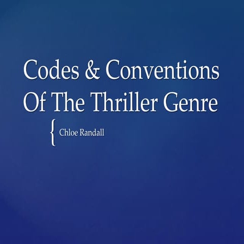 Code & Conventions of the Thriller Genre 
