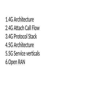 4G technology brief, call flow, 5G architecture