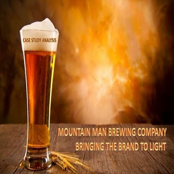 MOUNTAIN MAN BREWING COMPANY - BRINGING THE BRAND TO LIGHT
