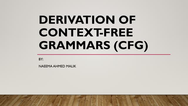 Derivation of Context Free Grammars (CFG)