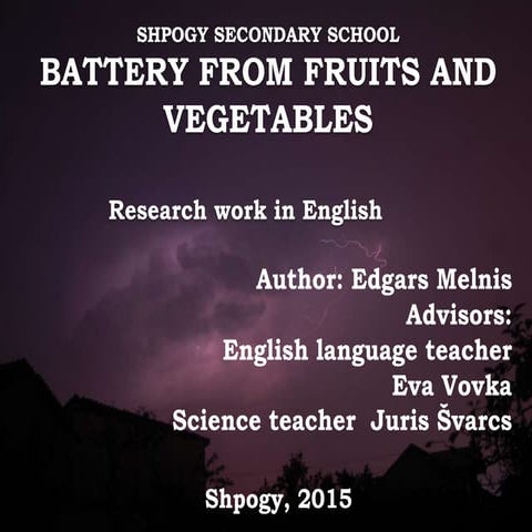 A battery from fruits and vegetables