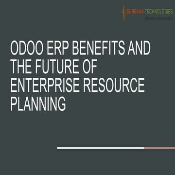 Odoo ERP Benefits and the Future of Enterprise Resource Planning