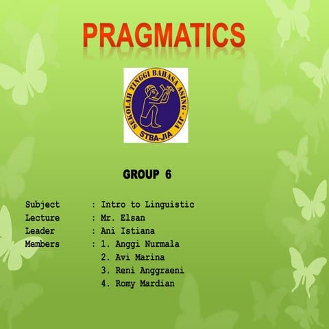 Linguistic = PRAGMATICS 