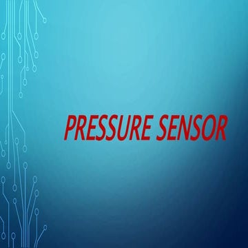 Pressure sensor definition,history,types..