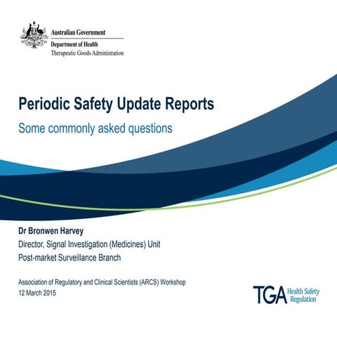 Periodic Safety Update Reports: Some commonly asked questions