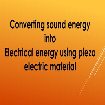 Conversion of Sound energy into electric energy | PPTX