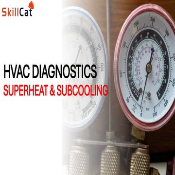 HVAC DIAGNOSTICS SUPERHEAT & SUBCOOLING | PPTX