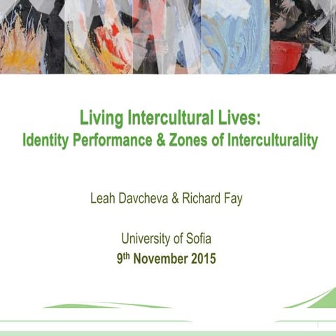 Living intercultural lives: identity performance and zones of interculturality.