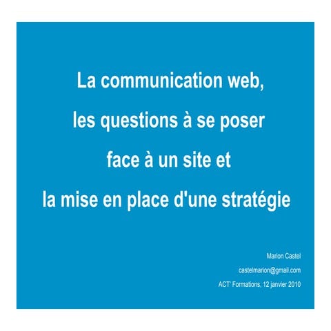 Le web, la gestion de projet web et la communication web 2.0