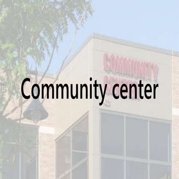 History of Community Center
