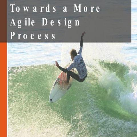 Towards an Agile Design Process