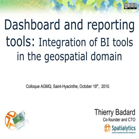 Dashboard and reporting tools: Integration of BI tools in the geospatial domain