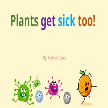 Presentation plants get sick too plant pathology.pptx