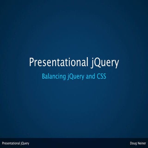 Presentational jQuery | PPT