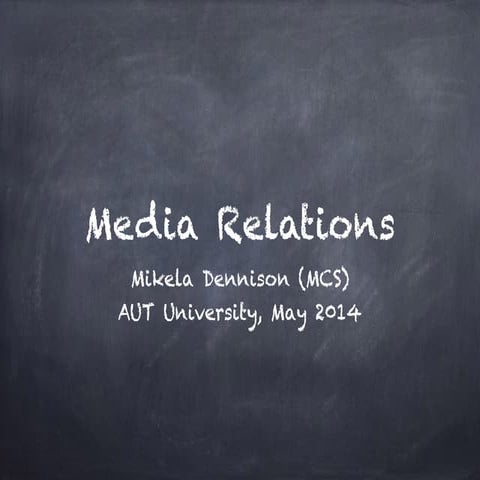 Media relations - Guest Lecture for AUT University, May 2014 