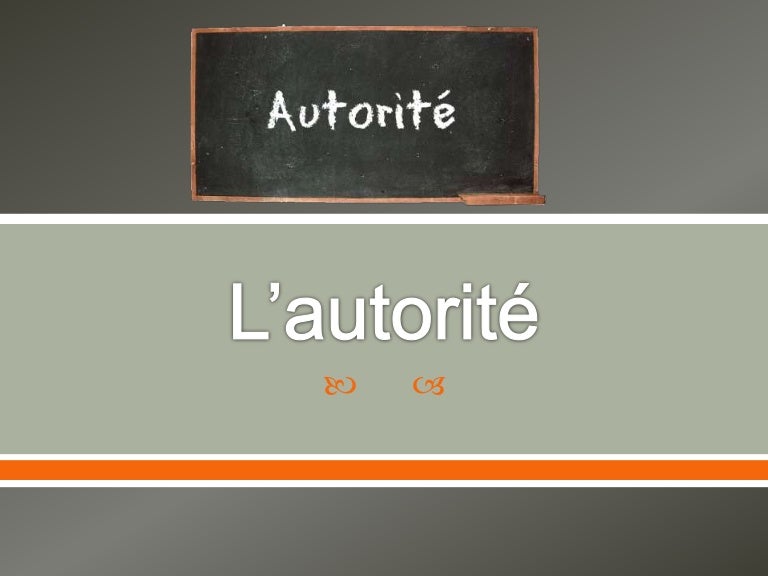 Faut Il Avoir De L’Autorité | Avoir De L’Autorité – SCLH