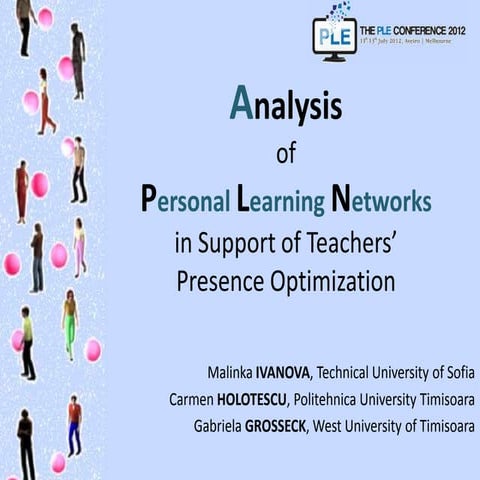Analysis of Personal Learning Networks in Support of Teachers Presence Optimi...