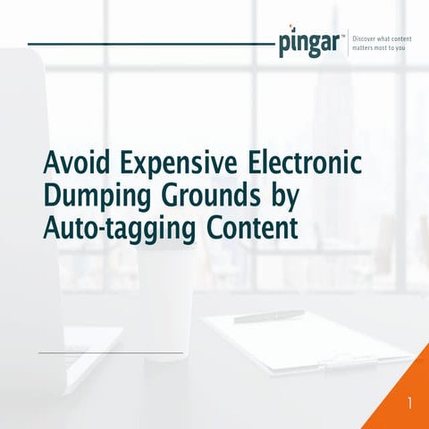 Avoid Expensive Electronic Dumping Grounds by Auto-tagging Content
