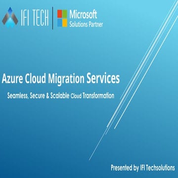 Seamless Azure Cloud Migration Strategies, Services, and Success with ...