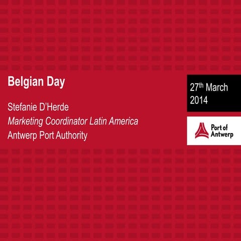 Port of Antwerp services for Brazil - Presentation @ Belgian Day in Minais Ge...