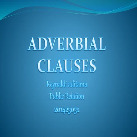 Adverbial Clauses - Presentation b inggris rey