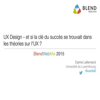 BlendWebMix 2015 - UX Design : et s...