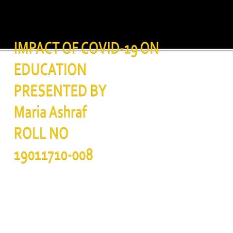 IMPACT OF COVID-19 ON EDUCATION | PPTX
