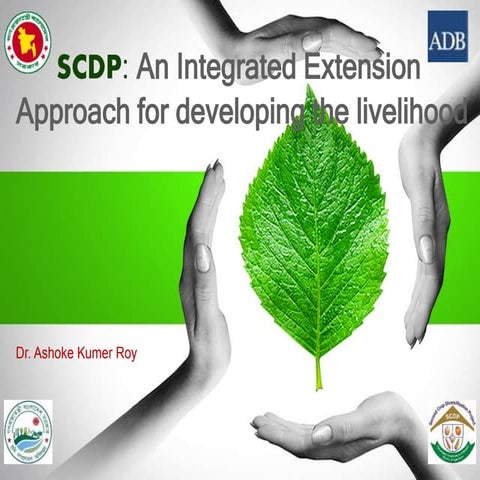 SCDP Integrated Extension Approach for the Development of Livelihoods