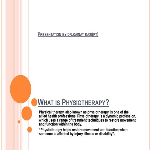 WHAT IS PHYSIOTHERAPY