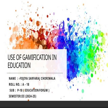 Presentation by fojiya of use of gamification in our education P - 18.pptx