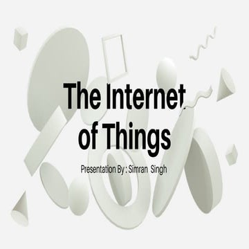 IOT _ Presentation by : Simran Singh.pdf