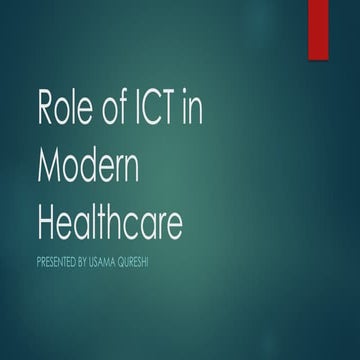 The Role of ICT in Transforming Modern Healthcare Systems | PPTX
