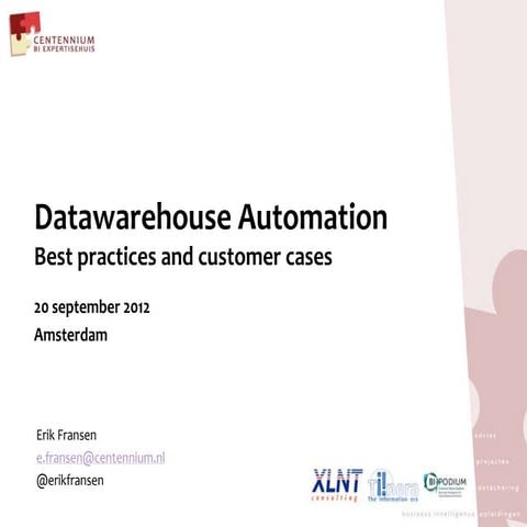 Best Practices: Datawarehouse Automation Conference September 20, 2012 - Amst...