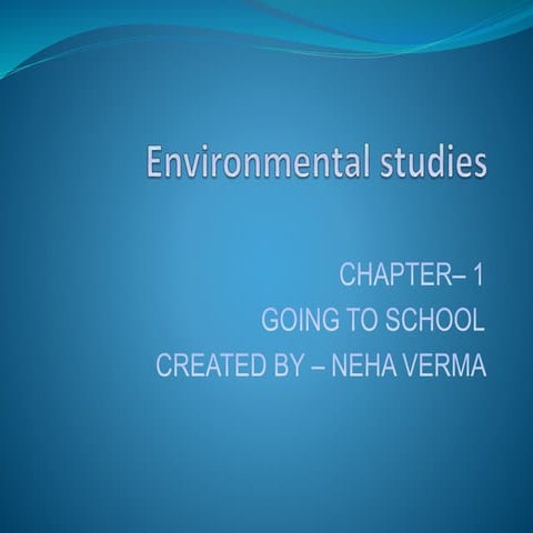 Presentation ch  1 going to school class 4 evs