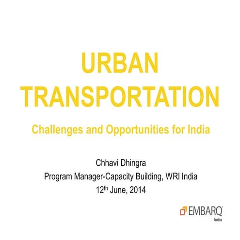 Sustainable Urban Transport - EMBARQ India (Chhavi Dhingra) | PDF