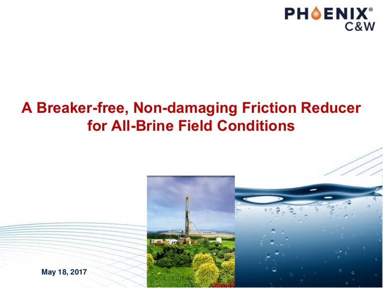 A Breakerfree, Nondamaging Friction Reducer for AllBrine Field Con…