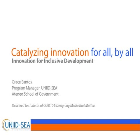 Catalyzing Innovation for All, By All: Innovation for Inclusive Development