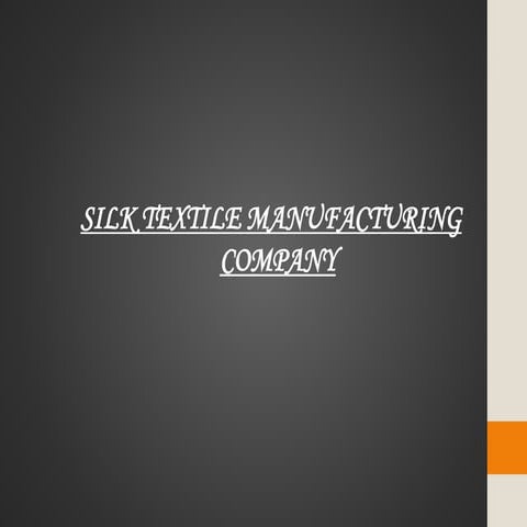  Silk textile manufacturing company