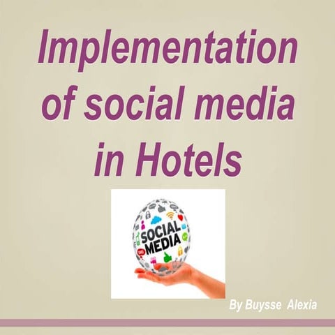 The implementation of social media in hotels